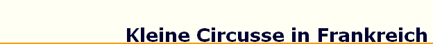 Kleine Circusse in Frankreich