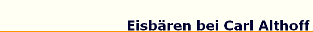 Eisb�ren bei Carl Althoff