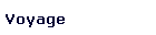 Voyage